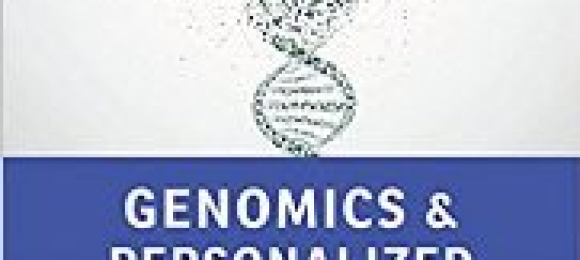 Genomics & Personalized Medicine: What everyone needs to know